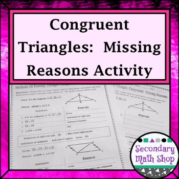 Preview of Congruent Triangles - Proving Triangles Congruent Missing Reasons Proof Prac.