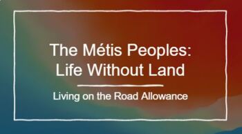 Preview of Metis: Living on the Road Allowance - Slides/Lesson