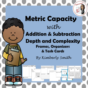 Preview of Metric Capacity Addition & Subtraction Depth & Complexity Frames & Task Cards