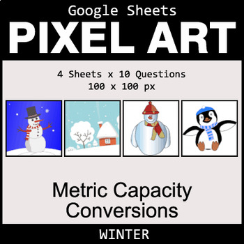 Preview of Metric Capacity Conversions - Google Sheets Winter Pixel Art Math