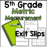 Metric Measurement 5th Grade Math Exit Slips