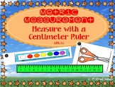 Metric Measurement: Measure with Centimeter Ruler - GO MAT