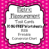 Metric System Measurement Task Cards and 10 Worksheets & Conversion Chart