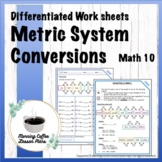 Metric System Conversions, Differentiated Worksheets, Math 10
