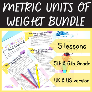 Preview of Metric Units of Weight│5-Day Unit│Lessons, Worksheets, Games, Activities 5th/6th