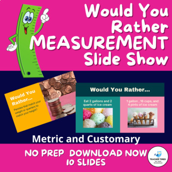 Preview of Metric and Customary Measurement Activity Would You Rather
