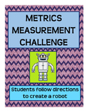 Metrics Measurement Challenge Review Assessment-follow directions, draw a robot