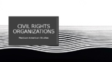 Mexican American Civil Rights Organizations
