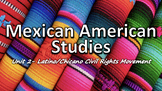 Mexican American Studies: Unit 2- Latino/Chicano Civil Rig