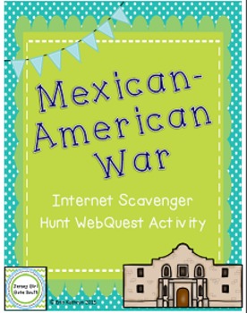 Preview of Mexican-American War Internet Scavenger Hunt WebQuest Activity