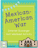 Mexican-American War Internet Scavenger Hunt WebQuest Activity