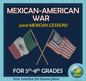 Preview of Mexican American War & Mexican Cession COMPLETE Lesson Plan | Google Apps!