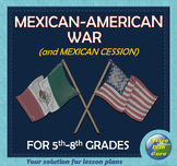 Mexican American War & Mexican Cession COMPLETE Lesson Pla