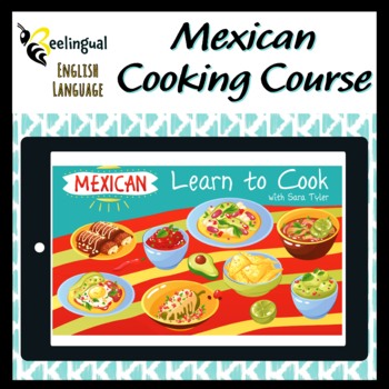 Preview of Mexican Cooking Course on Google Slides (Reading, Videos, Recipes) Spanish