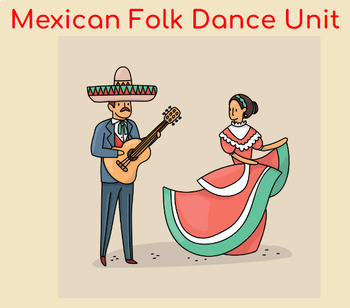 Preview of Mexican Folk Dance Unit (Elementary P.E.)