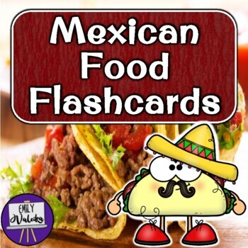 Preview of Mexican Food Flash Cards - Mexico Country Study, Food Around the World Units