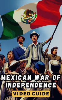 Preview of Mexican War of Independence Video Guide