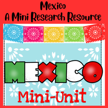 Preview of Mexico- A Mini-Research Resource