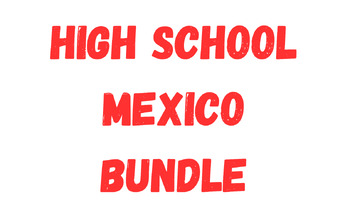 Preview of Mexico Bundle for High School
