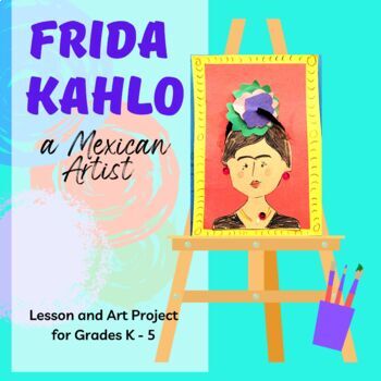 Preview of Mexico! Frida Kahlo, Her Life & Art | Hispanic Heritage Lesson + Craft for K-5