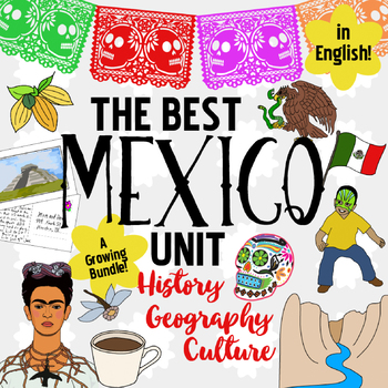 Preview of Mexico Unit! Growing Bundle: Geography, History, Hispanic Culture, Literacy ~Eng