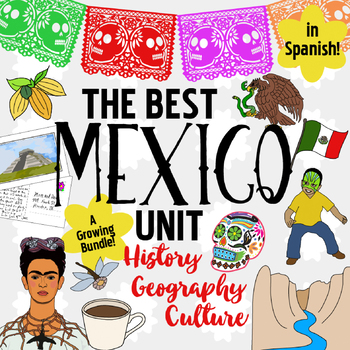 Preview of Mexico Unit! Growing Bundle: Geography, History, Hispanic Culture ~ Spanish