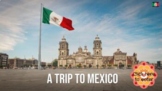 Mexico Virtual Field Trip