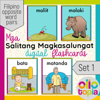 Mga Salitang Magkasalungat Digital Flashcards by Oliotopia | TPT