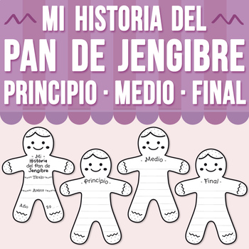 Preview of Mi Historia del Pan de Jengibre Principio Medio y Final | Writing Activity