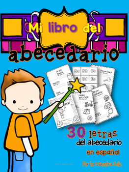 Mi Libro del abecedario/ Spanish alphabet by La Maestra Feliz | TpT