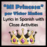 Mi Princesa Spanish Song with Lyrics and Cloze Activities