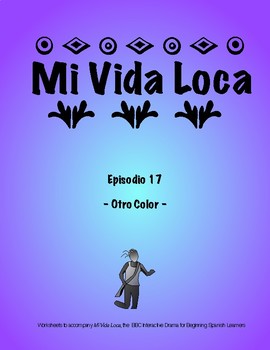 Preview of Mi Vida Loca Episode 17 Study Guide