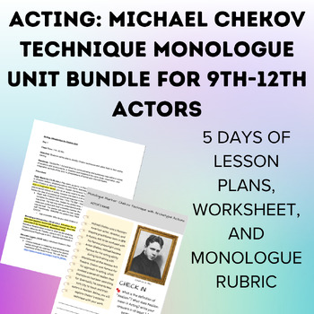 Preview of Michael Chekov Technique 5 Day Monologue Unit for 9th-12th Grade Actors BUNDLE