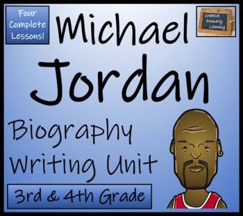Preview of Michael Jordan Biography Writing Unit | 3rd Grade & 4th Grade