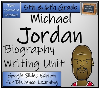 Preview of Michael Jordan Biography Writing Unit Digital & Print | 5th Grade & 6th Grade