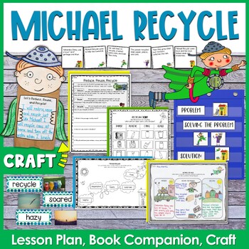 Preview of Michael Recycle Lesson Plan, Book Companion, and Craft
