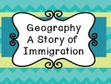 Geography - A Story of Immigration Unit