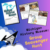 Michigan History Museum Field Trip - Group Scavenger Hunt