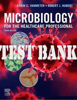 Preview of Microbiology for the Healthcare Professional 3rd Edition by VanMeter_TEST BANK