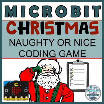 Preview of Microbit Christmas coding activity and game Naughty or Nice Santa list