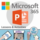Microsoft 365 PowerPoint Lesson & Activities UPDATED 2022