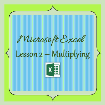 Preview of Excel Lessons - Lesson 2 - Adding & Multiplying