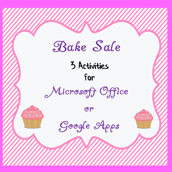 Preview of Google Docs, Sheets & Slides-Word, Excel & PowerPoint Lessons-Bake Sale Activity