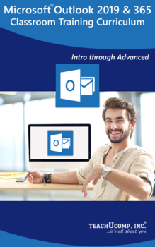 Microsoft Outlook 2019 and 365 Classroom Training Curriculum by TeachUcomp