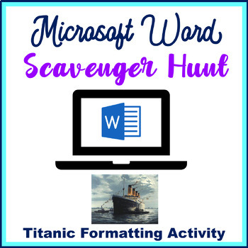 Preview of Microsoft Word Formatting Scavenger Hunt Activity - The Titanic