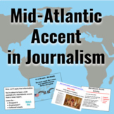 Mid-Atlantic Accent in Journalism Lesson + Two Activities 