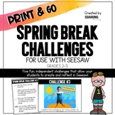 Spring Break Challenges | For Use with Seesaw