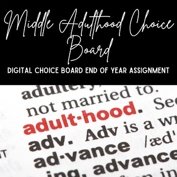 Preview of Middle Adulthood Choice Board - Human Growth & Development
