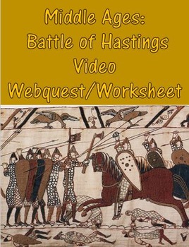 Preview of Middle Ages: Battle of Hastings Video Webquest/Worksheet (Great Video)
