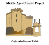 Middle Ages Creative Project (Student Choice)